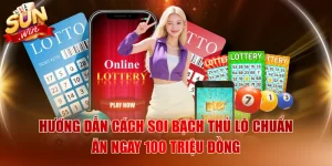 Hướng Dẫn Cách Soi Bạch Thủ Lô Chuẩn Ăn Ngay 100 Triệu Đồng