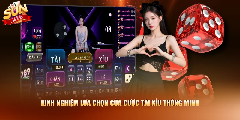 Kinh nghiệm lựa chọn cửa cược Tài Xỉu thông minh