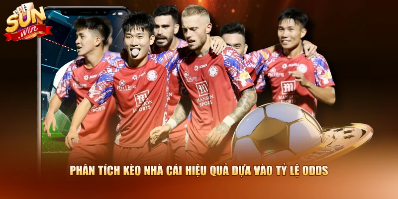 Phân tích kèo nhà cái hiệu quả dựa vào tỷ lệ odds