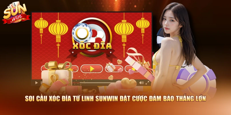 Soi cầu Xóc Đĩa Tứ Linh SUNWIN đặt cược đảm bảo thắng lớn